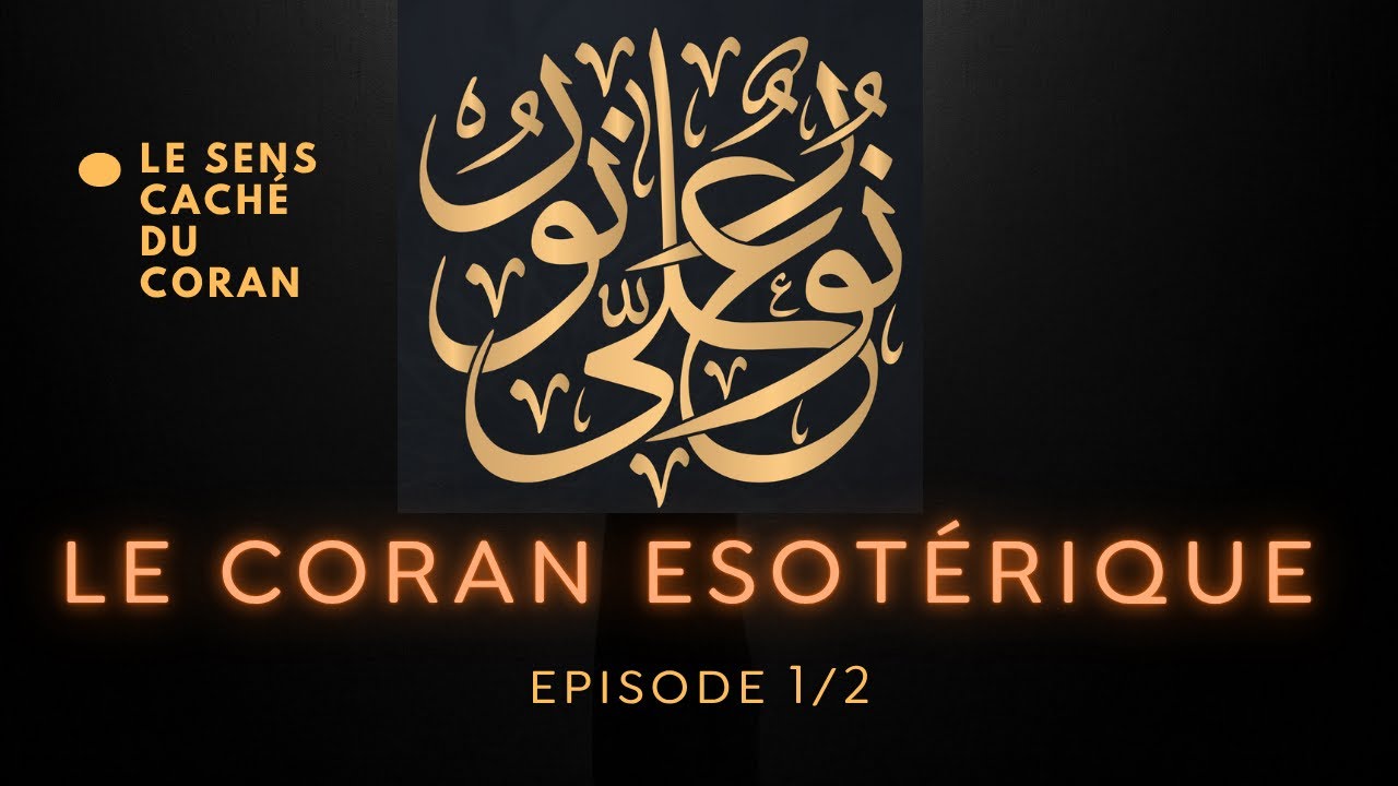 Coran ésotérique Partie 1/2 : Versets initiatiques 📖