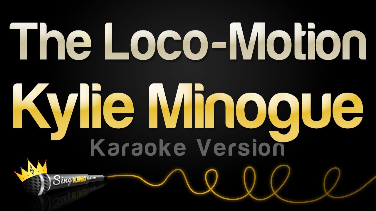 Kylie Minogue - The Loco Motion Karaoke 🎤