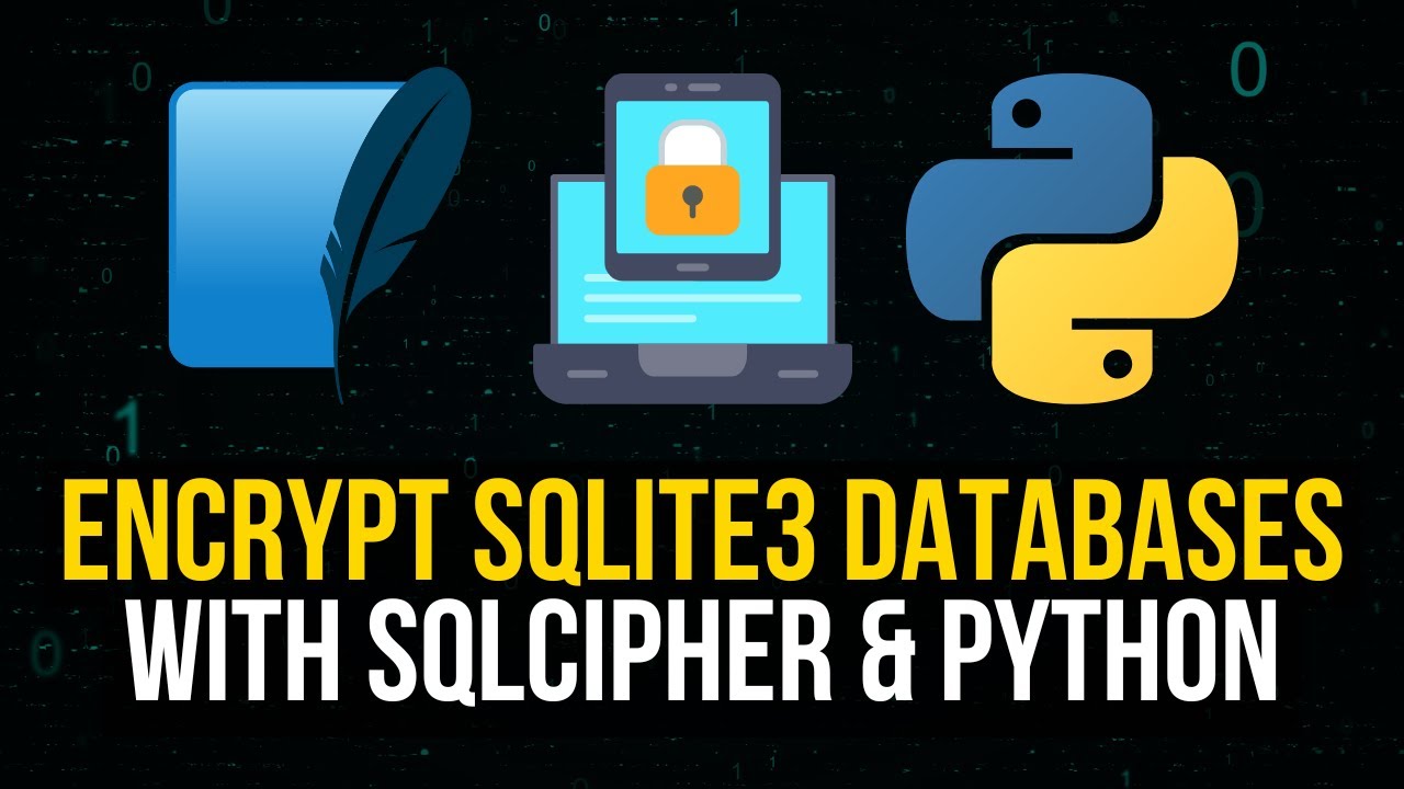 Encrypt SQLite Databases Using SQLCipher and Python