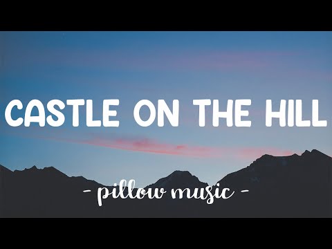 Castle On The Hill - Ed Sheeran (Lyrics) | Official Lyrics Video