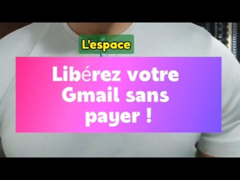Gmail : Astuces pour libérer de l'espace gratuitement 🚀