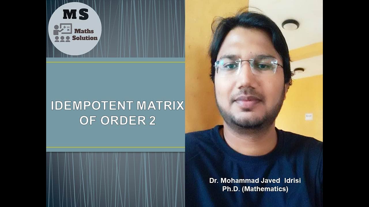 Idempotent Matrix || Order 2 || Linear Algebra