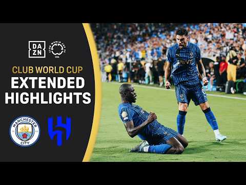 Manchester City Vs. Al Hilal | 2025 FIFA Club World Cup Extended Highlights