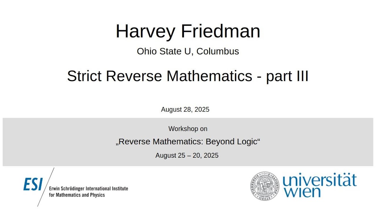 Harvey Friedman Explores Strict Reverse Mathematics – Part III 🧠