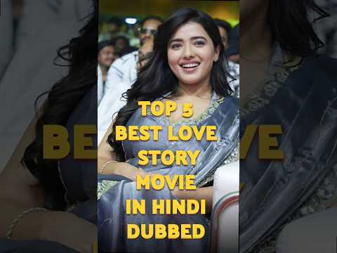 Top 5 best love story movies south Indian #song #arijitsingh #lovestory