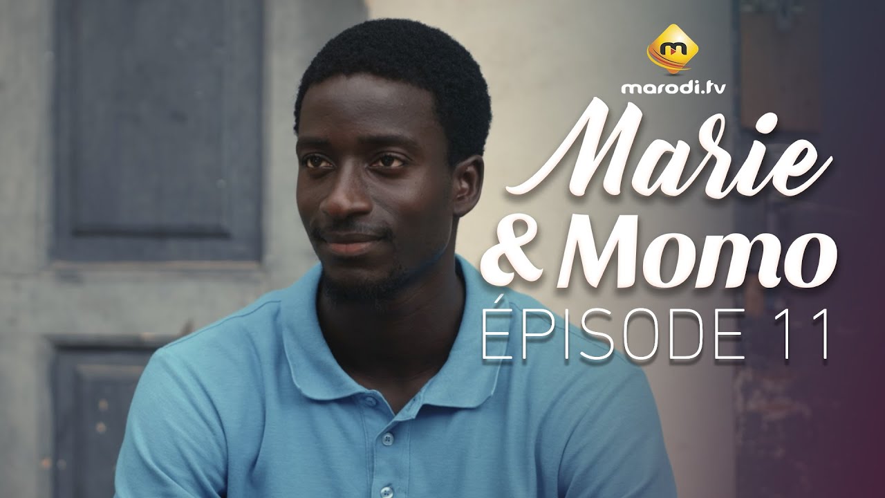 Marie & Momo Saison 1 Épisode 11 VOSTFR – Émotions Intenses pour Tous en Afrique 🇸🇳