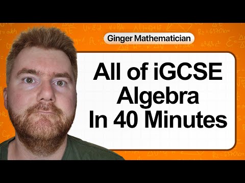 All of iGCSE Algebra: Everything You Need To Know