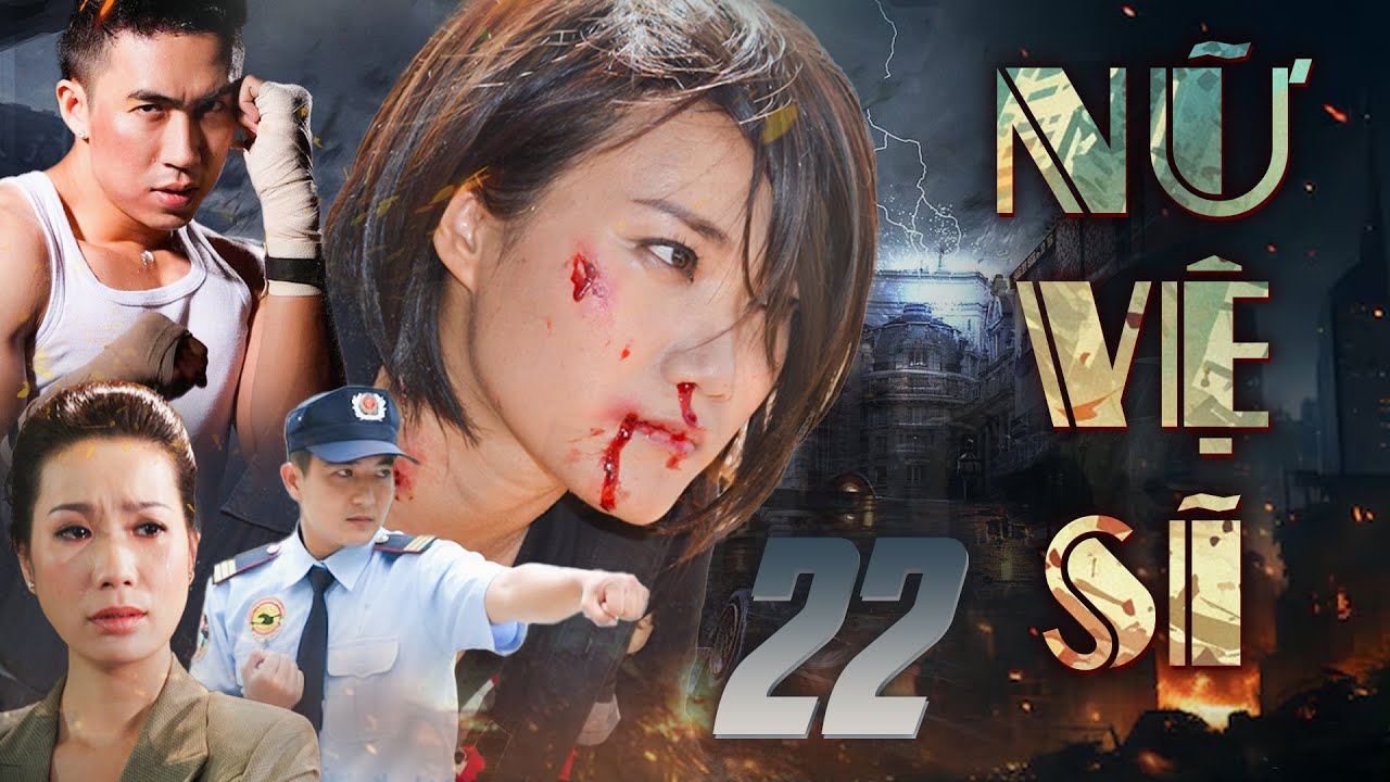 Nữ Vệ Sĩ Tập 22 | Phim Truyện Việt Nam Mới Nhất 2025 🎬