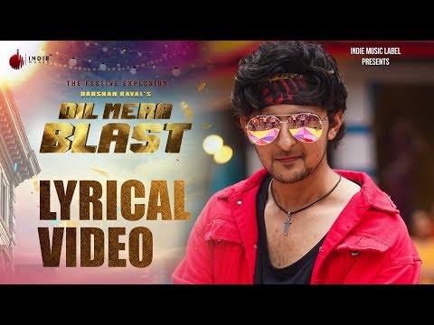 Darshan Raval - Dil Mera Blast | Official Lyrical Video | Javed -Mohsin | Lijo G | Naushad Khan