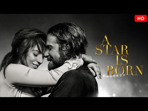 A Star Is Born 2018 Full English Movie | Bradley Cooper, Lady Gaga | Reviews