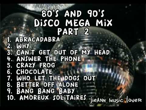 80's and 90's Disco Mega Mix Part 2