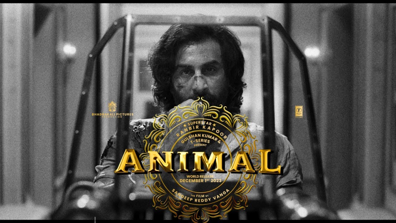 Animal Movie by Sandeep Reddy Vanga & Ranbir Kapoor 🎬