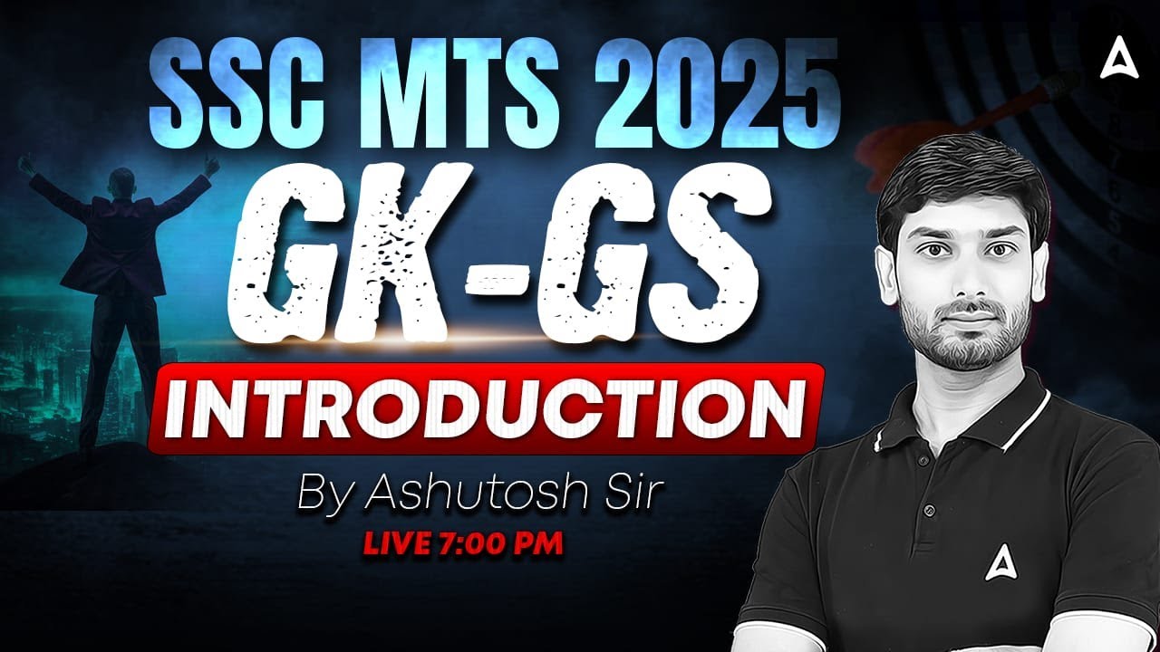 SSC MTS GK GS Classes 2025 | SSC MTS GK GS Introduction Class | GK GS By Ashutosh Sir