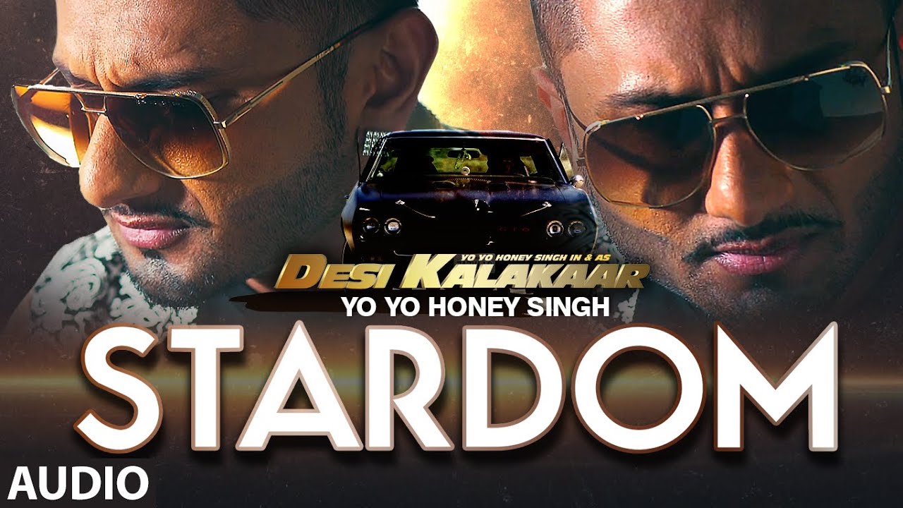 Yo Yo Honey Singh's Stardom Audio Song 🎶