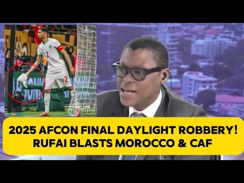 2025 Rufai Criticizes CAF & Morocco Over 2025 AFCON Controversy