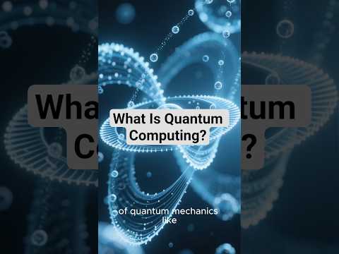 #Shorts: What Is Quantum Computing | Understanding The Power Of Quantum Technology