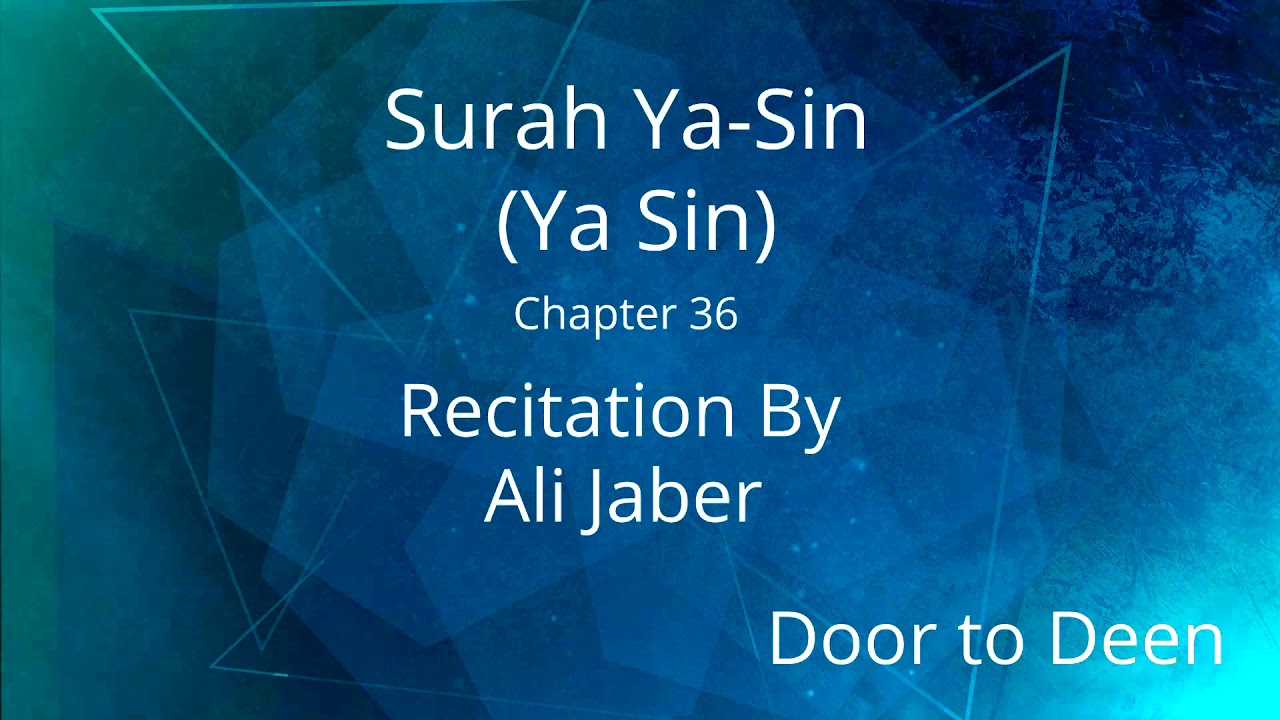 Surah Ya-Sin Recitation by Ali Jaber 🎶