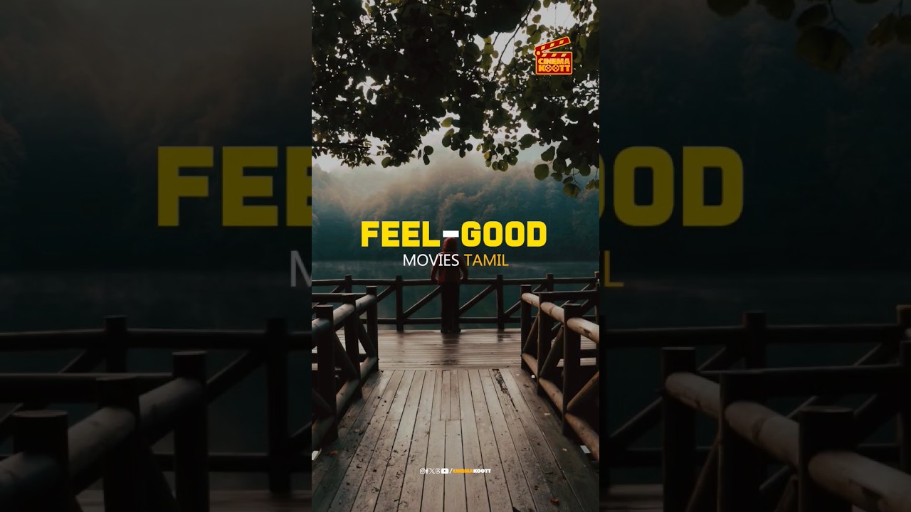 Top Feel-Good Tamil Movies π