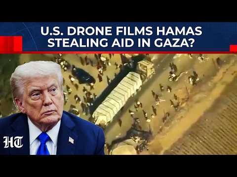 MQ-9 Drone Footage Captures Hamas Allegedly Looting Aid in Gaza During Ceasefire