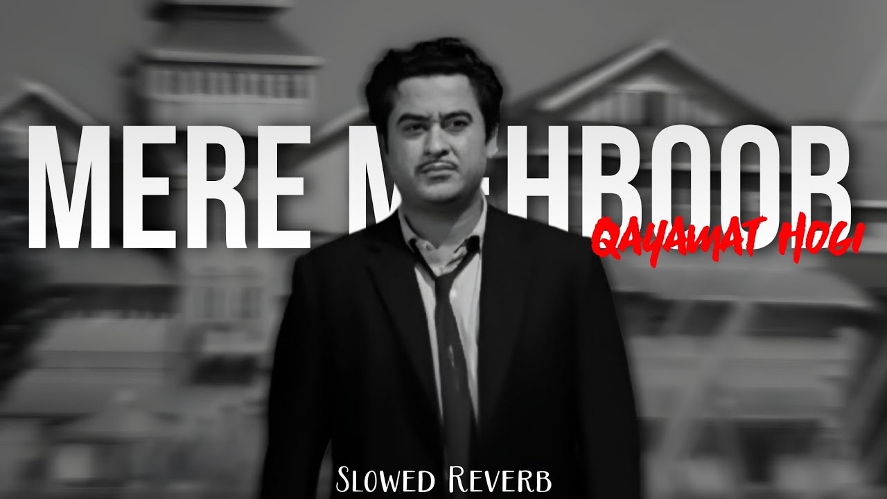 Mere Mehboob Qayamat Hogi [Reverb Slow] 🎶 Kishore Kumar