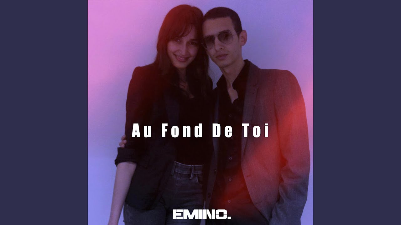 Au Fond De Toi by Emino 🎶