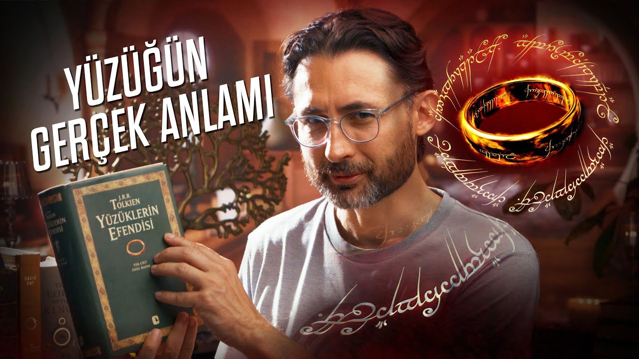 Yüzüklerin Efendisi'nde hepsine hükmedecek o tek yüzüğün anlamı ne?
