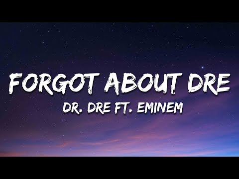 Dr. Dre - Forgot About Dre (Lyrics) ft. Eminem
