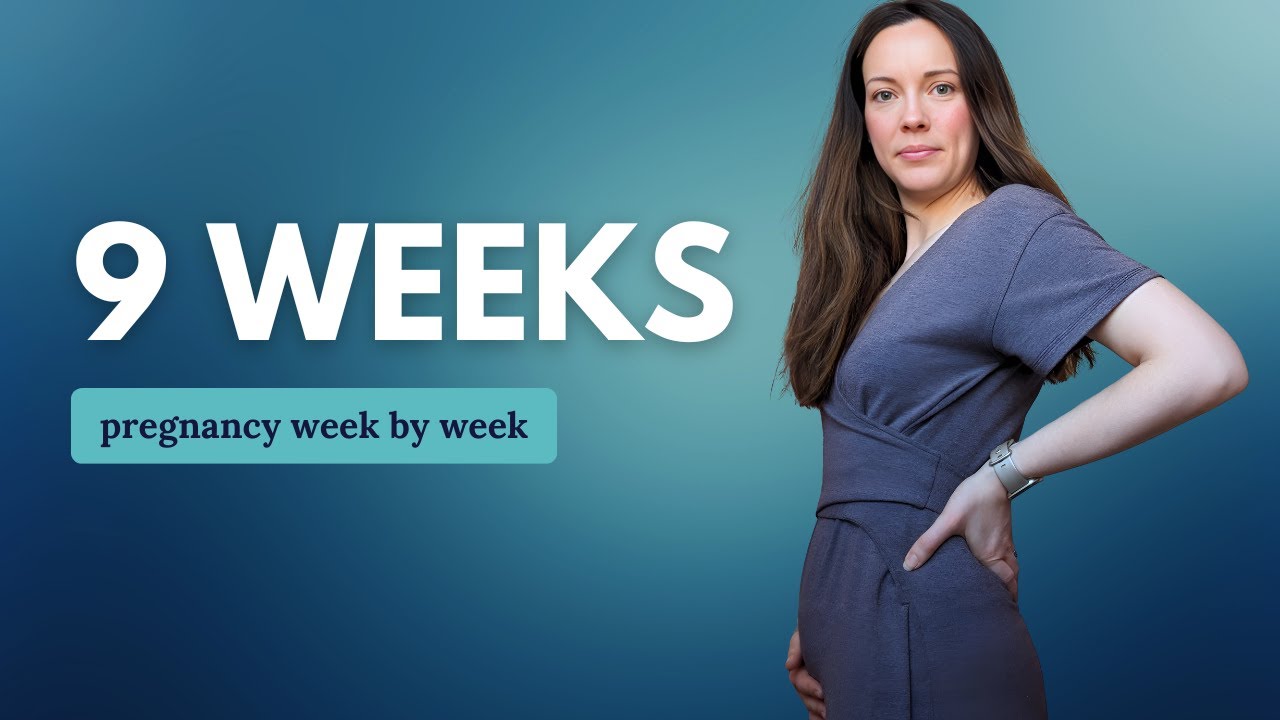 9 Weeks Pregnant: Baby Development & Symptoms 🤰
