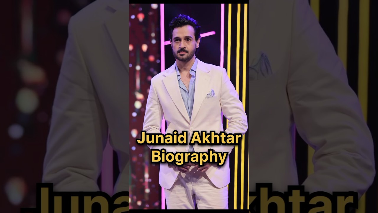 Complete Biography of Junaid Akhtar: Pakistan’s Talented Actor 🎬