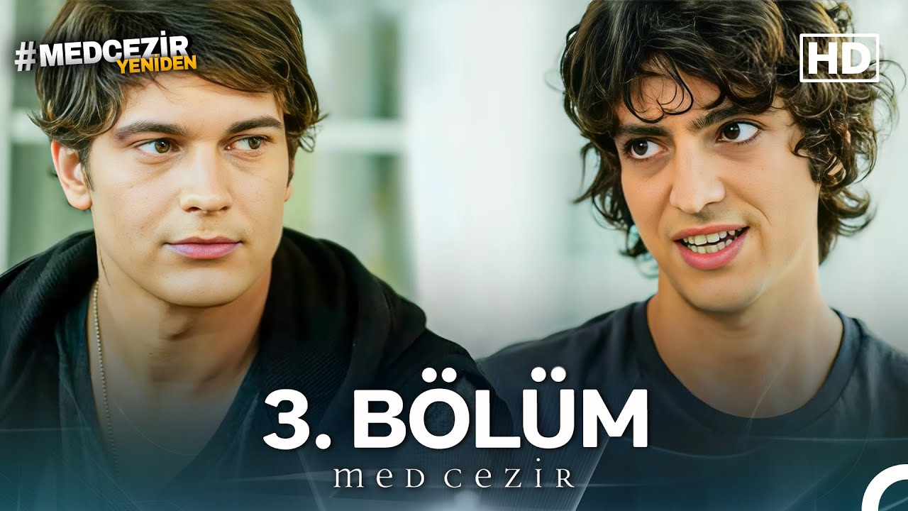 Medcezir 3. Bölüm (Full HD) – Heyecan Dolu Anlar ve İpuçları 🔥