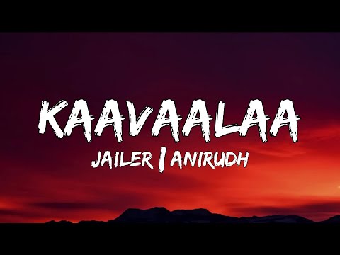 Kaavaalaa (Lyrics) - Jailer | Anirudh Ravichander