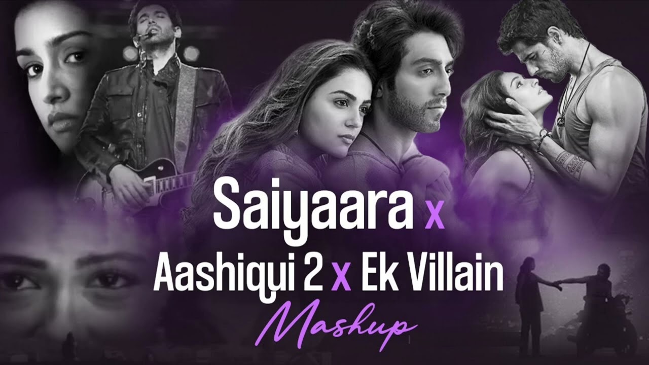 Saiyaara & Aashiqui 2 Mashup 🎶 | J M Lofi World