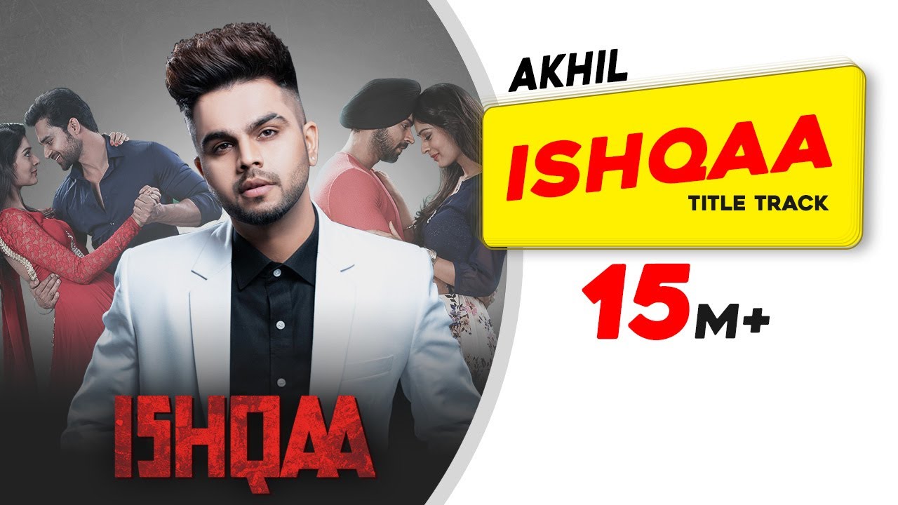 AKHIL: ISHQAA | Title Track | Nav Bajwa | Payal Rajput | Aman Singh Deep | Latest Song 2018