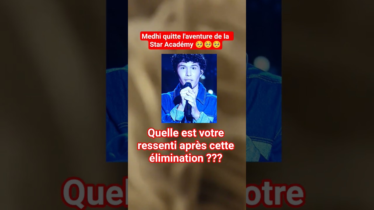 Medhi quitte Star Academy 🎓