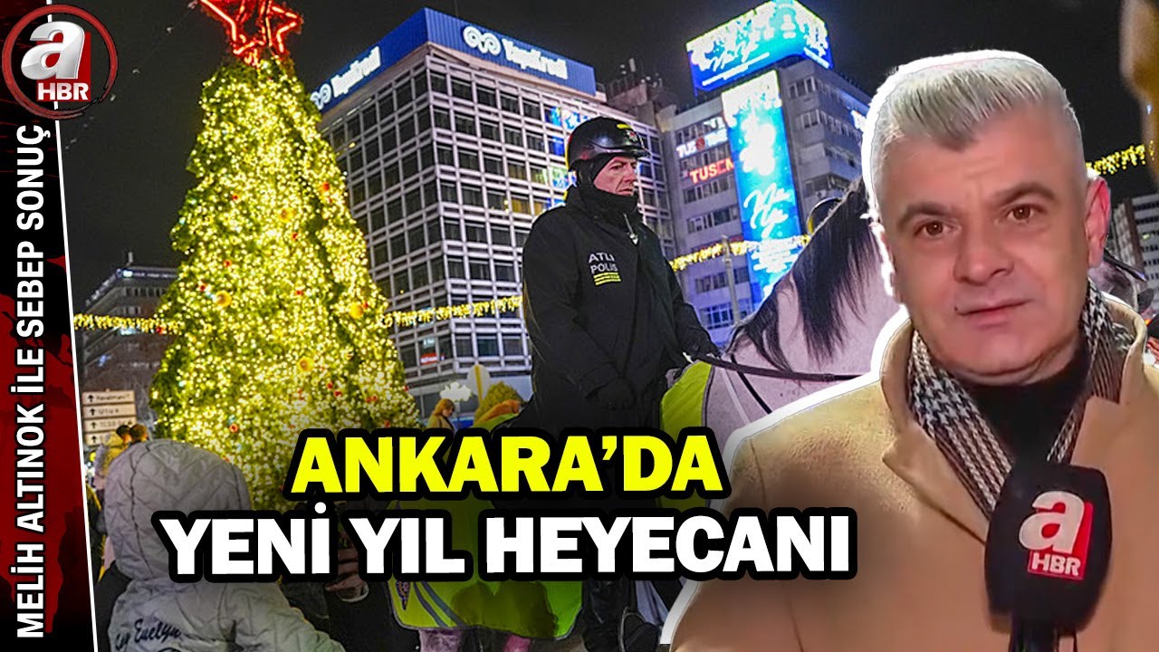 Ankara'da yeni yıla dakikalar kala neler yaşanıyor? | A Haber