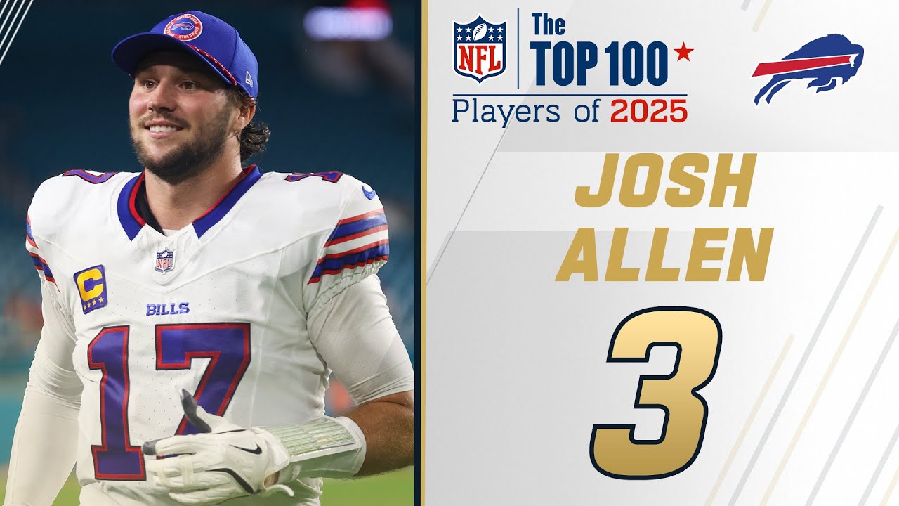 3: Josh Allen (QB, Bills) | Top 100 Players of 2025
