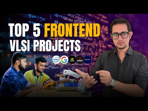TOP 5 FRONTEND VLSI Projects | Digital Electronics Projects | RTL Design & Verification Best Project