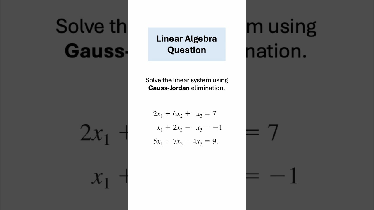 Solving a Linear System Using Gauss-Jordan Elimination #maths #algebra