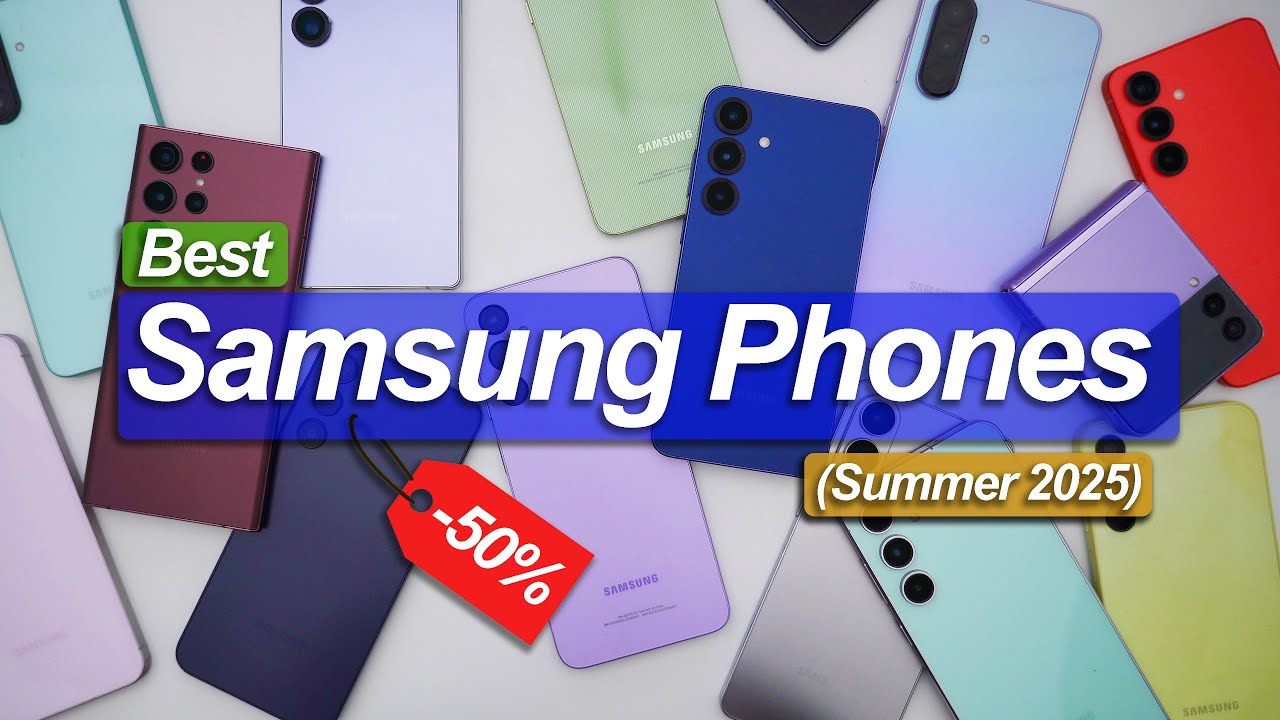 The Best Samsung Phones To Buy Right Now! (Summer 2025)