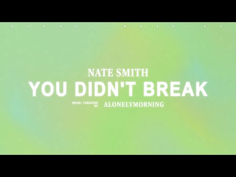 Nate Smith - Fix What You Didn't Break (Lyrics)