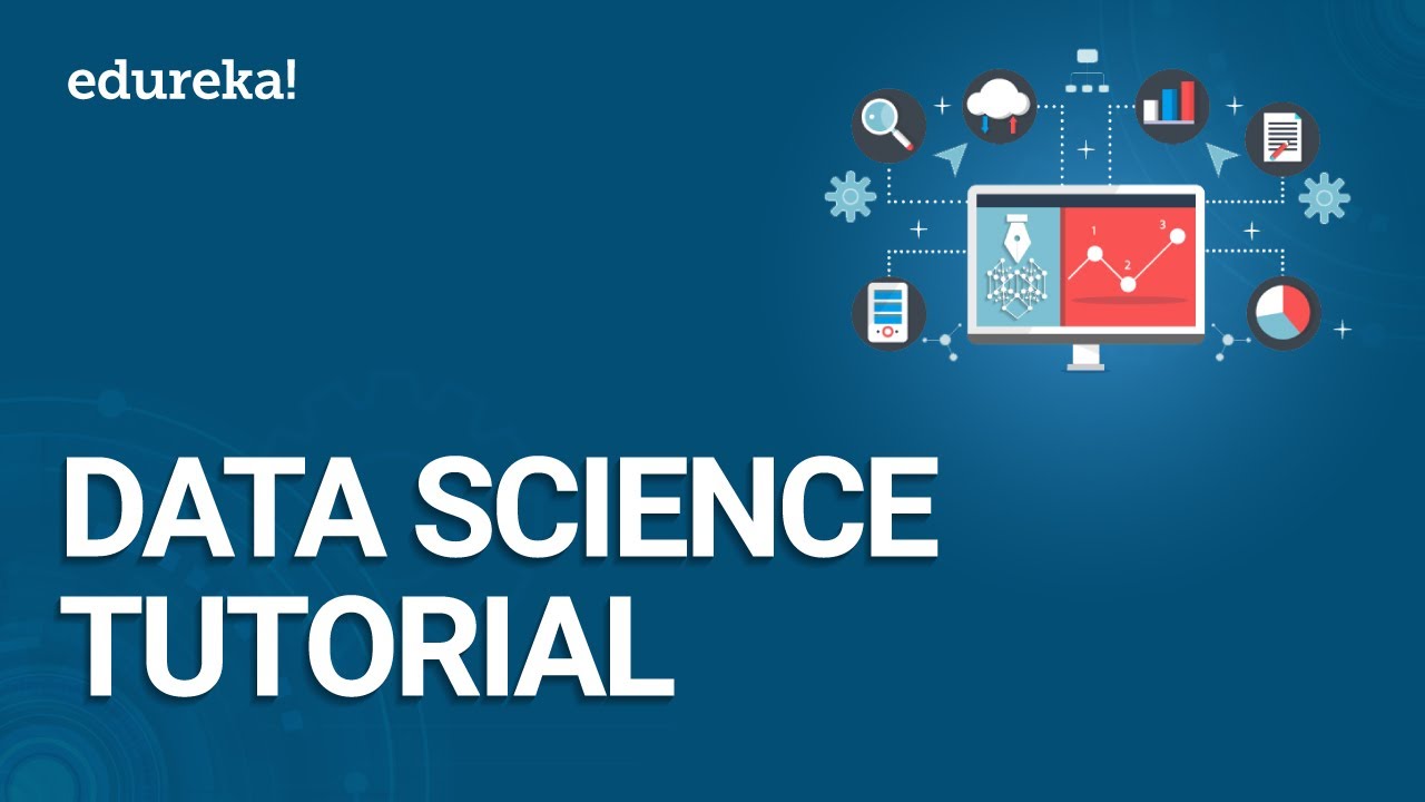 Comprehensive Data Science Tutorial for Beginners by Edureka