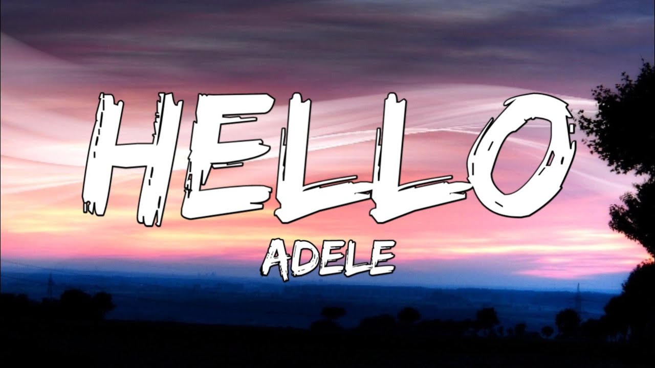 Adele - Hello Lyrics 🎶