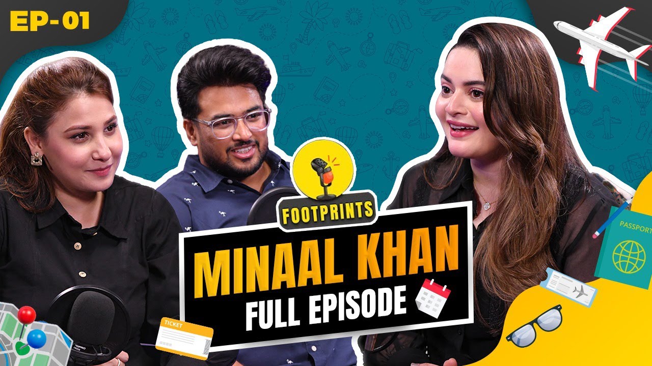 Minal Khan’s Journey: Travel, Career & Life | Footprints S3E1