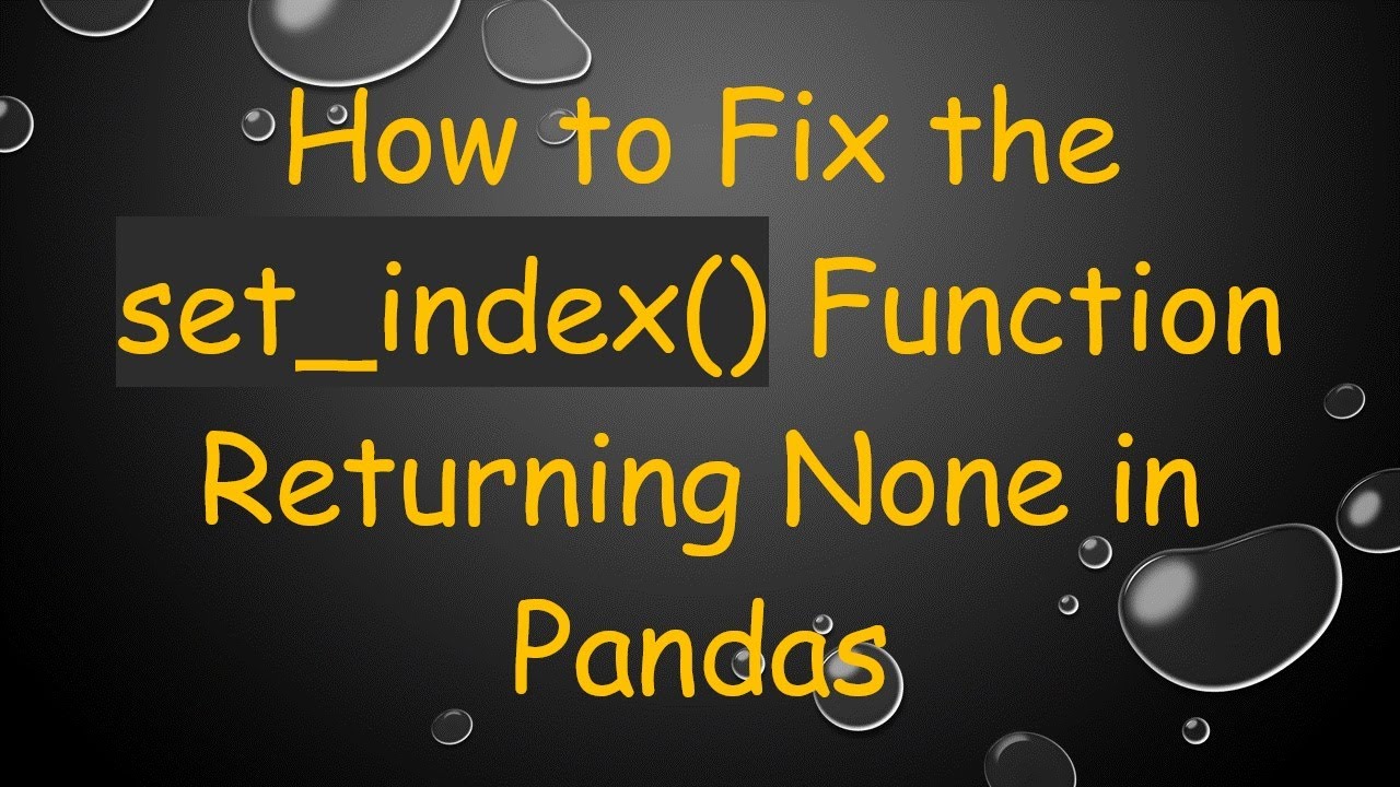 Fix set_index() Returning None in Pandas 🐼