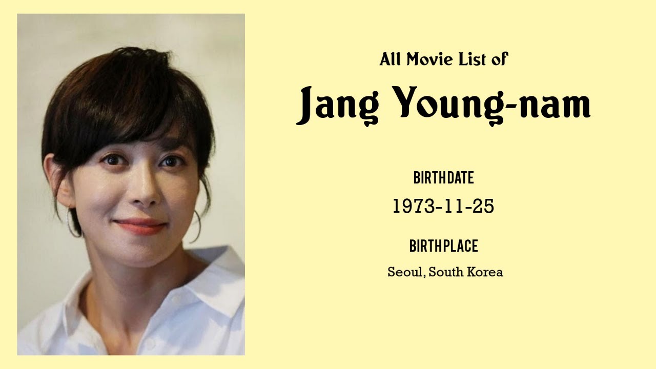 Complete Filmography of Jang Young-nam: Must-Watch Movies & Latest Releases 🎬