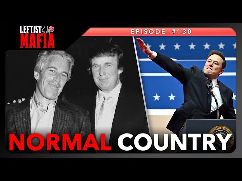 Conservatives COPE Over Trump's Epstein Cover Up, Grok Goes Full N*zi (& More) | Leftist Mafia #130
