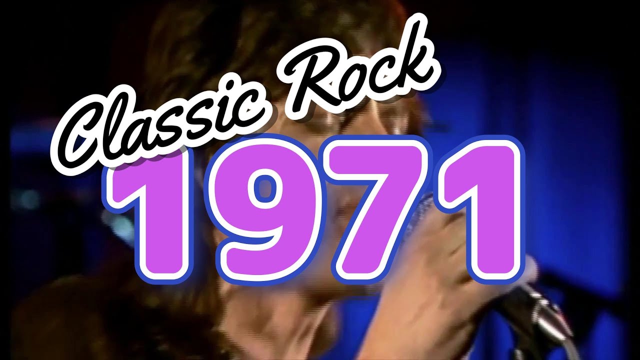 Classic Rock Highlights of 1971 🎸