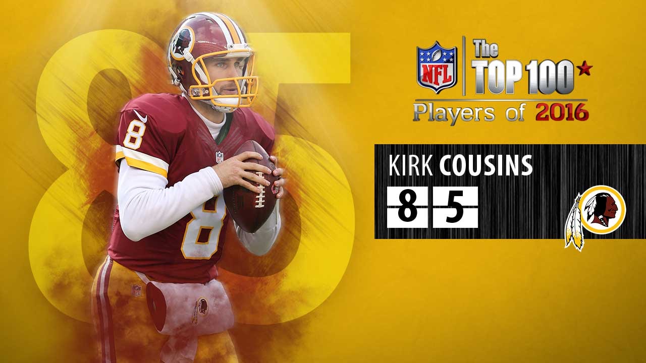 #85: Kirk Cousins (QB, Redskins) | Top 100 NFL Players of 2016