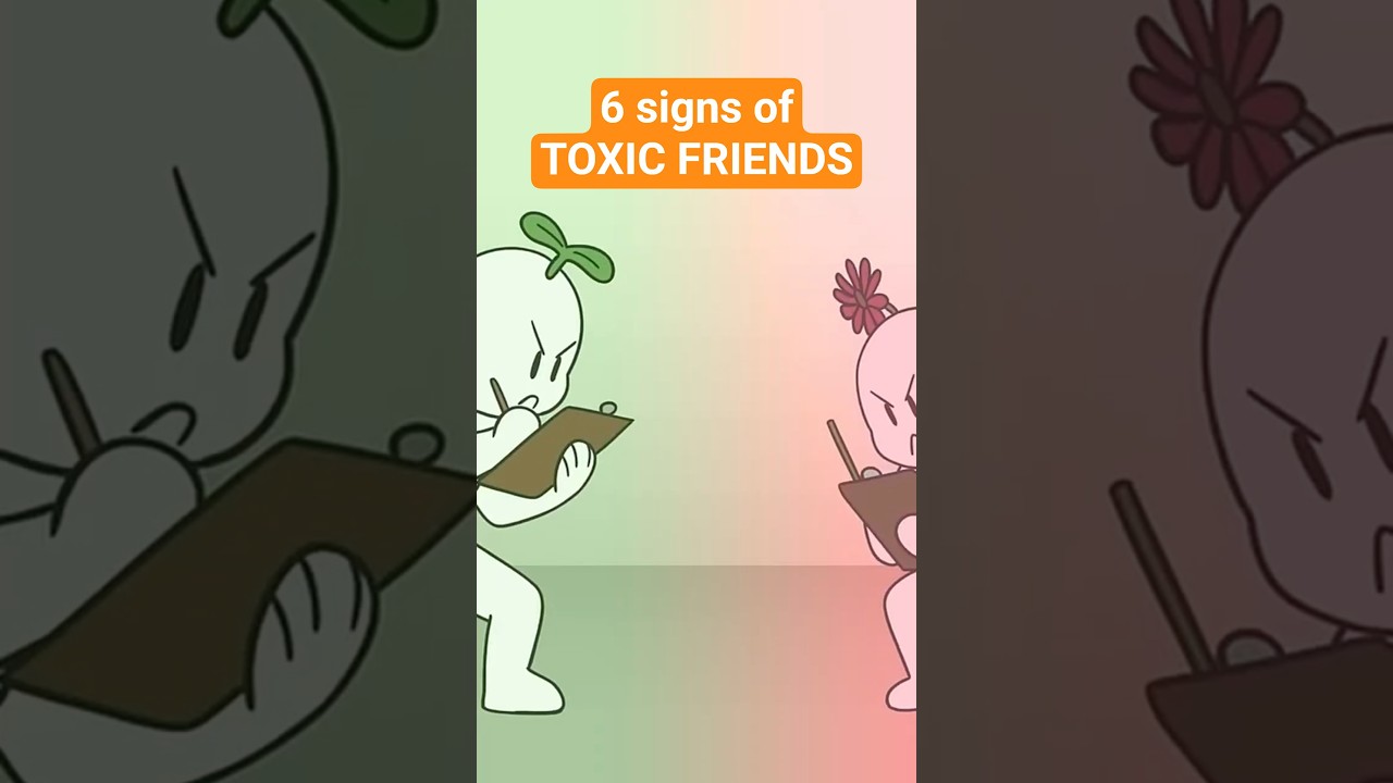6 Signs of Toxic Friends 🚫