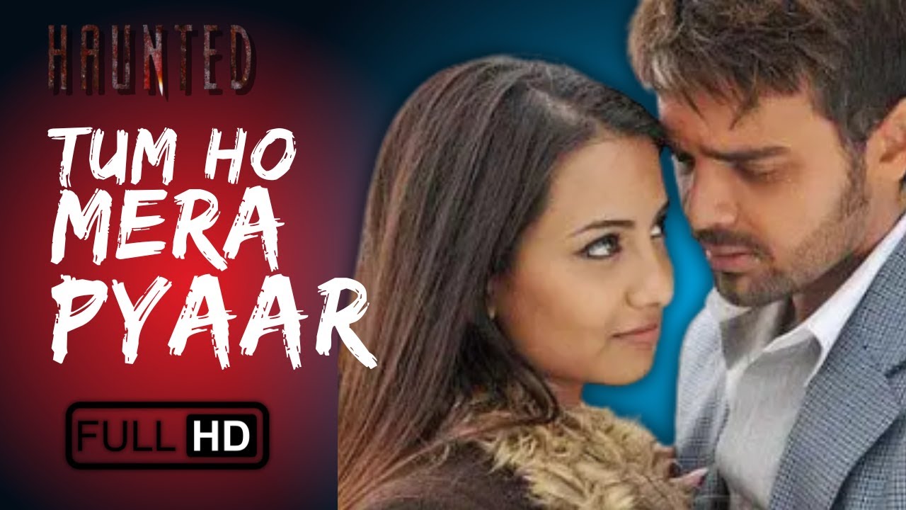 Tum Ho Mera Pyaar – Full Video | KK | Haunted 3D | Vikram Bhatt | Romantic Bollywood Love Story ❤️